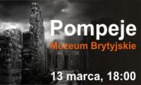 Pompeje z Muzeum Brytyjskiego na wielkim ekranie