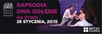 Royal Opera House na ywo - Rapsodia / Dwa gobie