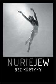 Nuriejew bez kurtyny - Balet Balszoj